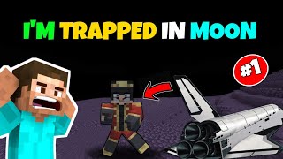 I'm TRAPPED In Moon | Minecraft Strange Story # 1