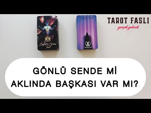 GÖNLÜ SENDE Mİ?/ AKLINDA BAŞKASI VAR MI?/ Tarot, tarot falı