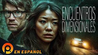 ENCUENTROS DIMENSIONALES | PELICULA COMPLETA EN ESPANOL LATINO DE CIENCIA FICCIÓN