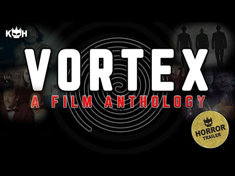 Vortex: A Film Anthology 🎥  TRAILER | Inspired by Black Mirror & The Twilight Zone