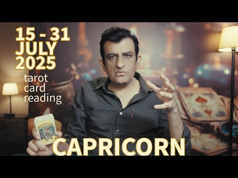 Capricorn - 15 - 31 July 2025 - What Will Happen - Tarot Card Reading - Psychic Love Tarot