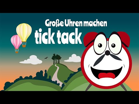 Große Uhren machen tick tack - Sing's da Kinderlieder.