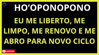 HO'OPONOPONO EU ME LIBERTO, ME LIMPO, ME RENOVO E ME ABRO PARA NOVO CICLO DE VITÓRIAS