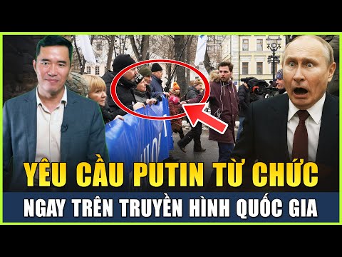 Người Nga Yêu Cầu Putin Từ Chức, Ngay Cả Truyền Thông Nhà Nước Công Khai Nổi Loạn Phản Đối Kremlin