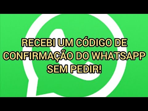 Recebi um código de confirmação do WhatsApp sem pedir! O que pode ser?