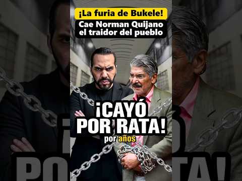 🔥🚨 ¡Cayó Norman Quijano! Bukele desata su furia contra los corruptos🔥🚨