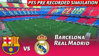 BARCELONA vs REAL MADRID | eFootball Match | PES 21 Pre Recorded Simulation