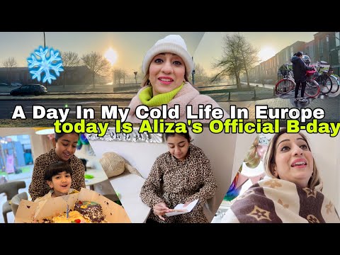 ❗️A Day In My Cold Life In Europe 🥶 Today Is My Angel Aliza's Official B-day  😇.!