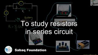 To study resistors in series circuit