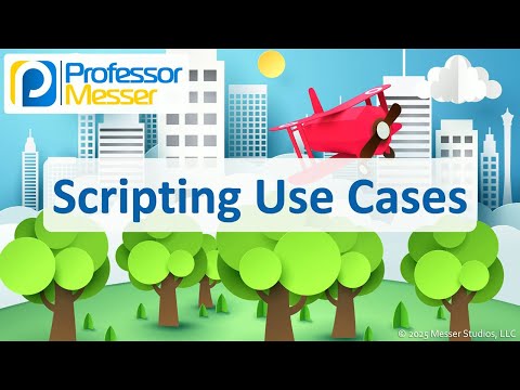 Scripting Use Cases - CompTIA A+ 220-1202 - 4.8