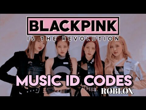 Blackpink Song Codes 07 2021 - blackpink roblox id code