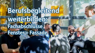 Berufsbegleitende Weiterbildung Fenster +Fassade:  ift-Fachtechniker/Fachingenieur/Master