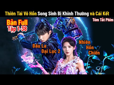 Review Phim: Đấu La Đại Lục : Nhiên Hồn Chiến (The Land of Warriors) 斗罗大陆之燃魂战 | Full | Phim Cổ Trang