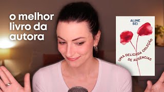 UMA DELICADA COLEÇÃO DE AUSÊNCIAS | Aline Bei