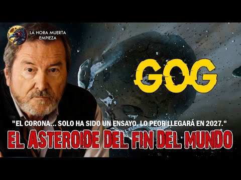 GOG el asteroide del fin del mundo