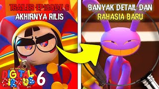 TRAILER EPISODE 6 RILIS, JADI EPISODE TERLAMA SEJAUH INI !!! The Amazing Digital Circus Episode 6