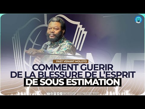 Past Venant Moloto_ Voici Comment guerir de la blessure de l'esprit de sous estimation?