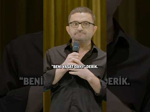Beni yaşat dayı!