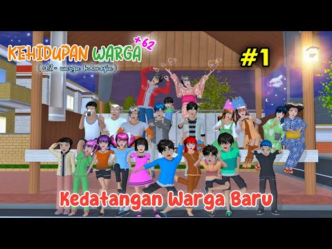 KEHIDUPAN WARGA +62 "#1" [ KEDATANGAN WARGA KOMPLEK BARU🤩 ] || SAKURA SCHOOL SIMULATOR DRAMA