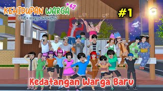 KEHIDUPAN WARGA +62 "#1" [ KEDATANGAN WARGA KOMPLEK BARU🤩 ] || SAKURA SCHOOL SIMULATOR DRAMA
