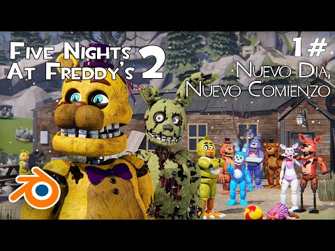 PARTE 1 || Nuevo Día, Nuevo Comienzo - Five Nights At Freddy's 2