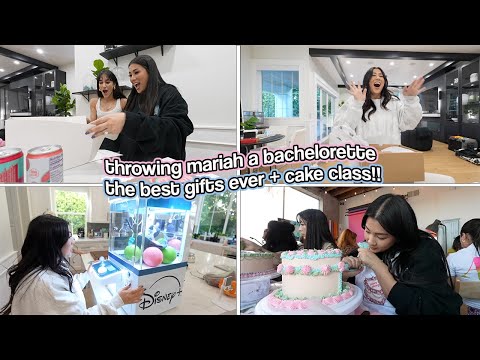 THROWING MARIAH'S BACHELORETTE!! Best Gifts Ever + Cake Class!!