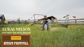 Lukas Nelson // "If I Started Over" // Live from the Back Pasture at Red Ants Pants Music Festival