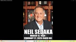 Dedicated to the life of Neil Sedaka (American Musician) Rest in Peace Video Tribute