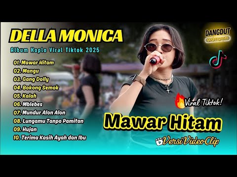 Della Monica - MAWAR HITAM | MANGU | GANG DOLLY | BOKONG SEMOK | KALAH || FULL ALBUM KOPLO