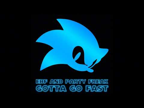 EBF & Party Freak - GOTTA GO FAST (Official Audio)