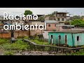 Racismo Ambiental e Desigualdades Sociais