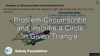 Problem-Circumscribe and Inscribe a Circle in Given Triangle