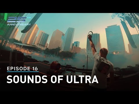 Ultra Miami's 25th Anniversary - Ep.16 Sounds Of Ultra