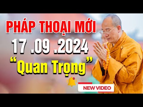 Pháp Thoại Mới Nhất (Quan Trọng) 17 .09 .2024 _ Vấn Đáp Thầy Thích Trúc Thái Minh # Mới 2024