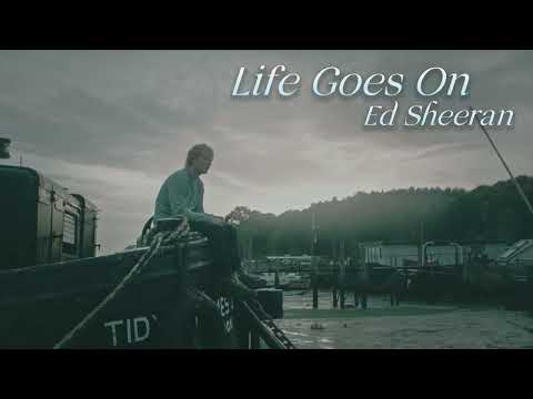 Vietsub | Life Goes On - Ed Sheeran | Lyrics Video