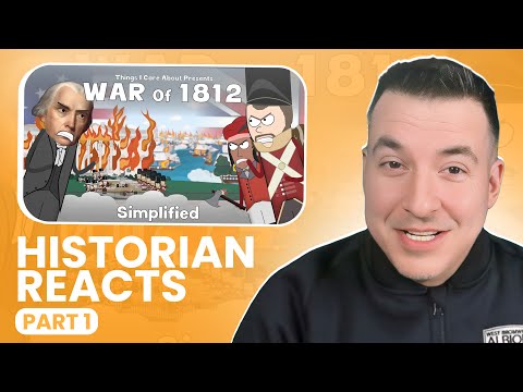 The War of 1812 - Simplified (Part 1) - Things I Care About Reaction