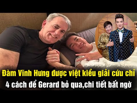 Mr Đàm Được Việt Kiều Giải Cứu Chỉ 4 Cách Để Gerard Bỏ Qua,Chi Tiết Bất Ngờ