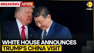 Breaking: White House Confirms Trump’s Upcoming Visit to China | WION