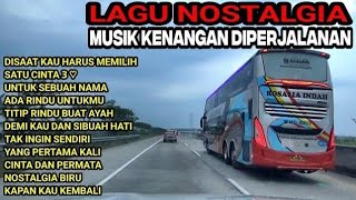 TEMBANG NOSTALGIA ENAK DENGAR DIPERJALANAN | LAGU LAWAS TERBAIK