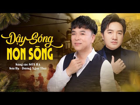 DẬY SÓNG NON SÔNG | SƠN HẠ x DƯƠNG NGỌC THÁI | Nhạc Nghe Lễ Quốc Khánh 2/9