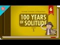 Crash Course Literature: One Hundred Years of Solitude
