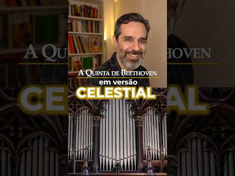 Olha que surpreendente a Quinta de Beethoven no órgão!#classicalmusic #beethoven #piano