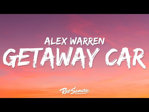 Alex Warren -Getaway Car (Lyrics)