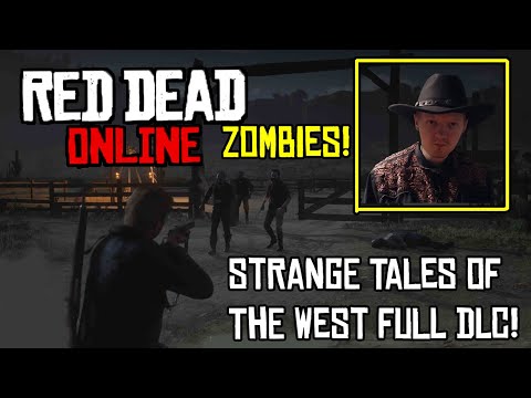 Red Dead Online New Zombie DLC Strange Tales Of The West Full Story All Missions And Thoughts