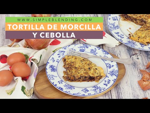 TORTILLA DE MORCILLA Y CEBOLLA PERFECTA PARA LA ANEMIA | Receta de tortilla para prevenir la anemia