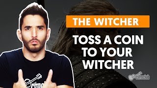 videoclase TOSS A COIN TO YOUR WITCHER - The Witcher (Série) | Como tocar no violão