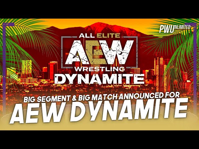 Big Segment & Big Match Announced For Tonight's Dynamite