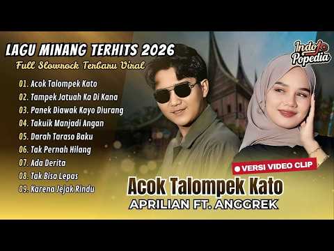 Aprilian Ft. Anggrek - ACOK TALOMPEK KATO | TAMPEK JATUAH KA DI KANA || LAGU MINANG TERBARU 2026