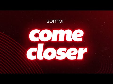 sombr - come closer (lyrics/letra)