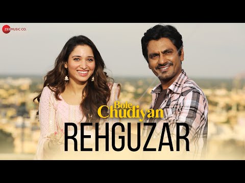 Rehguzar - Bole Chudiyan | Nawazuddin &amp; Tamannaah | Shahid Mallya &amp; Samira Koppikar | Puneet Sharma